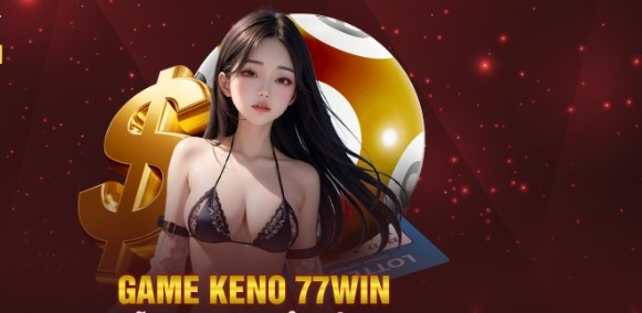 Game keno 77WIN là gì?