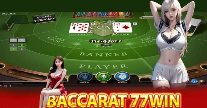 Giới thiệu Game Baccarat 77win