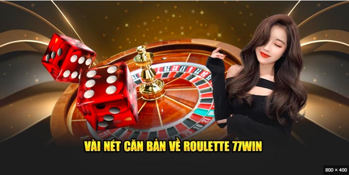 Hướng dẫn cách chơi Roulette 77WIN