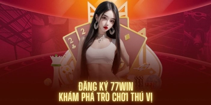 Hướng dẫn nhanh thao tác đăng ký 77WIN