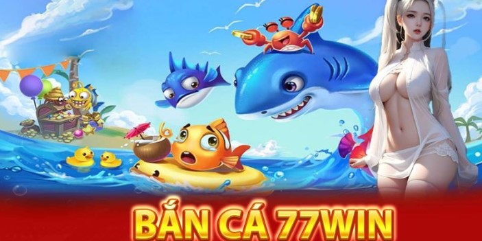 Nắm chắc quy luật game bắn cá 77win online ăn tiền